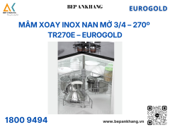 Mâm xoay inox nan mở 3/4 – 270º TR270E – Eurogold